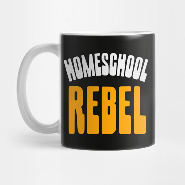 HOMESCHOOL REBEL by Cult Classics